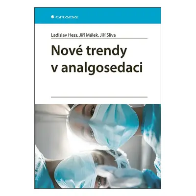 Nové trendy v analgosedaci