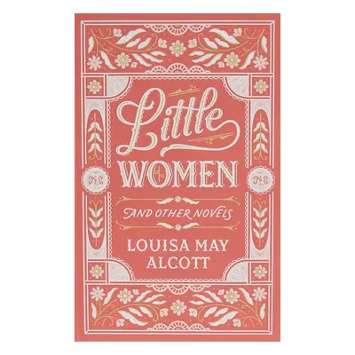 Little Women and Other Novels