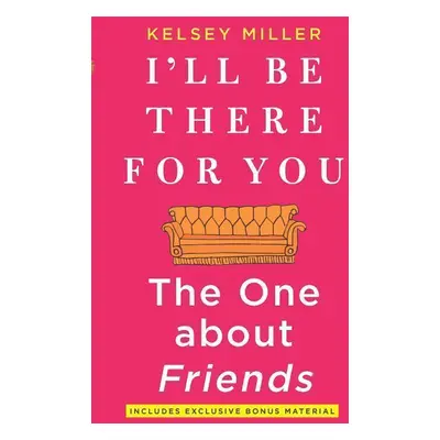 I'll Be There for You: The One about Friends