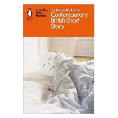 The Penguin Book of the Contemporary British Short Story