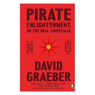 Pirate Enlightenment, or the Real Libertalia