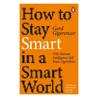 How to Stay Smart in a Smart World