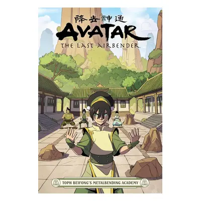 Avatar: The Last Airbender - Toph Beifong's Metalbending Academy