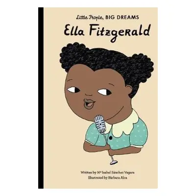 Little People, Big Dreams: Ella Fitzgerald