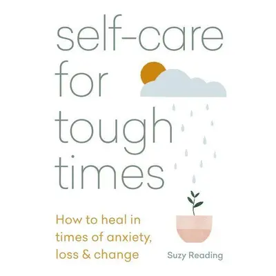 Self-care for Tough Times