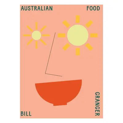 Bill Granger Australian Food