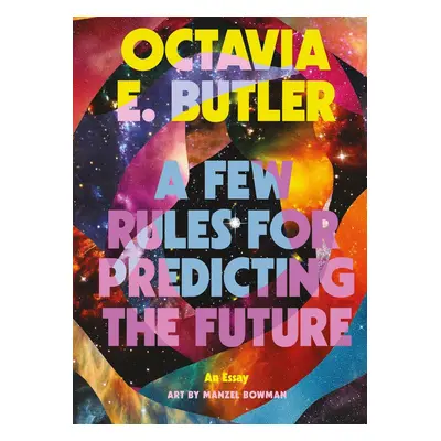 A Few Rules for Predicting the Future