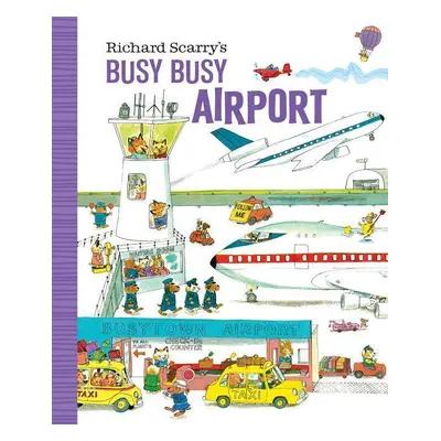 Richard Scarry's Busy Busy Airport