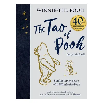 The Tao of Pooh. 40th Anniversary Gift Edition