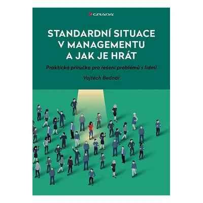 Standardní situace v managementu a jak je hrát