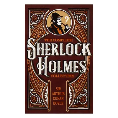 The Complete Sherlock Holmes Collection