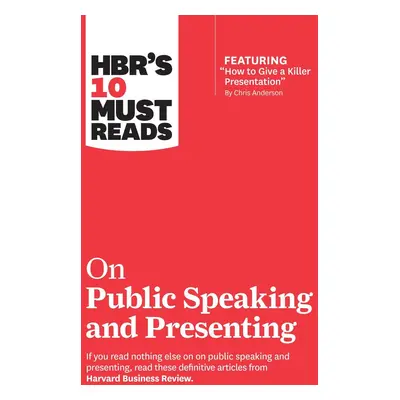 HBR's 10 Must Reads on Public Speaking and Presenting