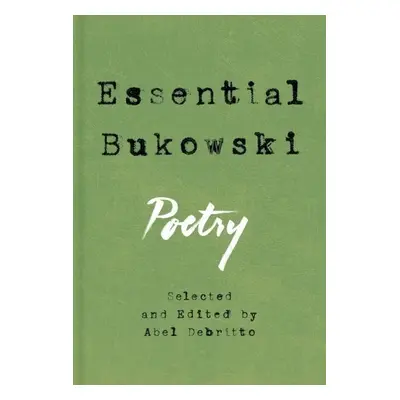 Essential Bukowski: Poetry