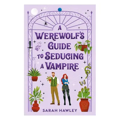 A Werewolf's Guide to Seducing a Vampire