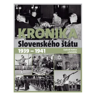 Kronika Slovenského štátu 1939 - 1941