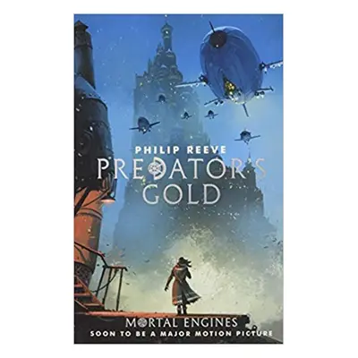 Mortal Engines 2. Predator's Gold