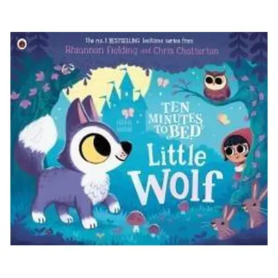 Ten Minutes to Bed: Little Wolf