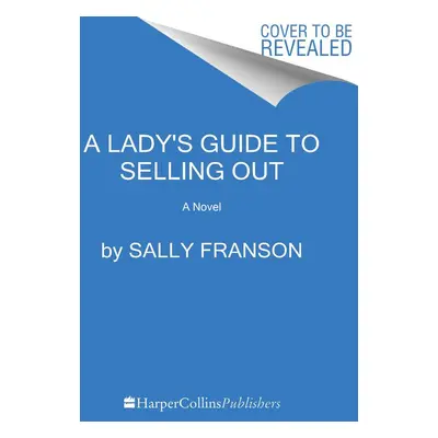 A Lady's Guide to Selling Out