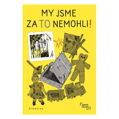 My jsme za to nemohli!