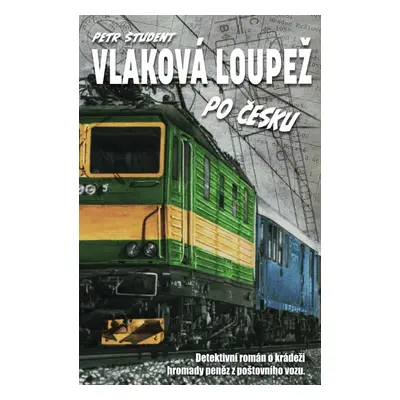 Vlaková loupež po česku