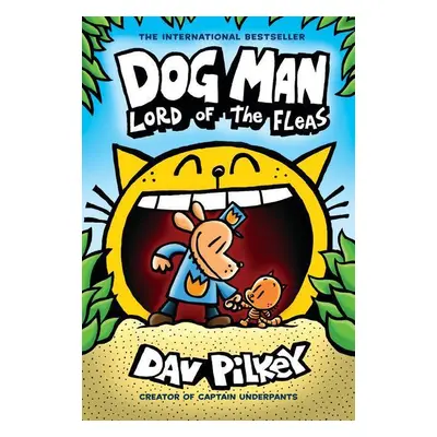 Dog Man: Lord of the Fleas: A Graphic Novel