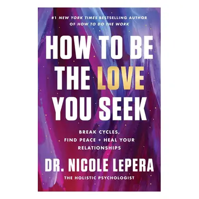 How to Be the Love You Seek