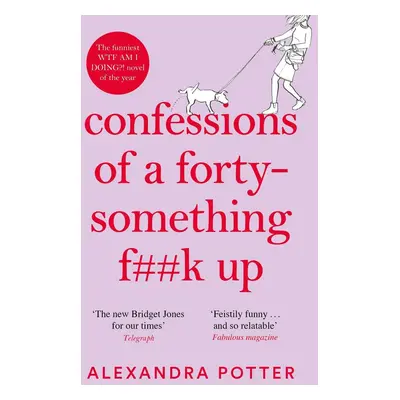 Confessions of a Forty-Something F**k Up