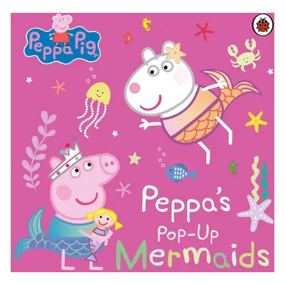 Peppa Pig: Peppa's Pop-Up Mermaids