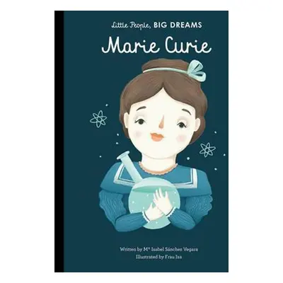 Little People, Big Dreams: Marie Curie