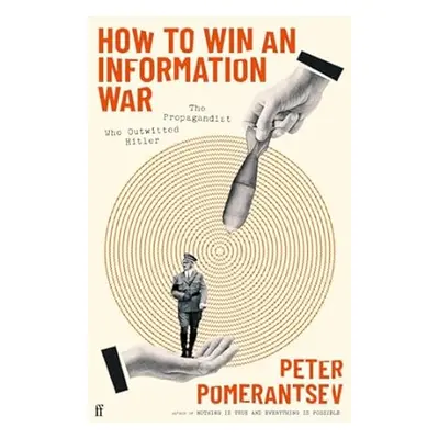 How to Win an Information War