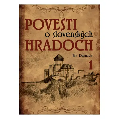 Povesti o slovenských hradoch 1