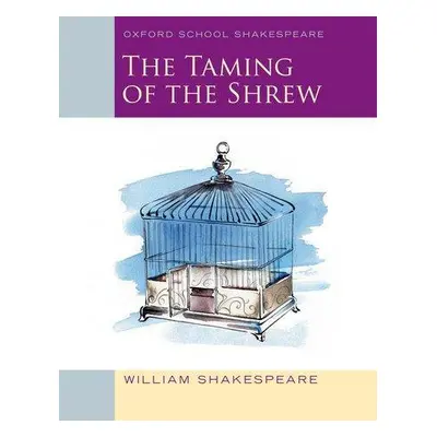 Oxford School Shakespeare: The Taming of the Shrew