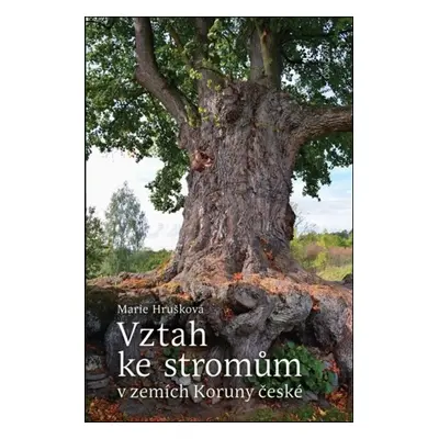 Vztah ke stromům v zemích Koruny české