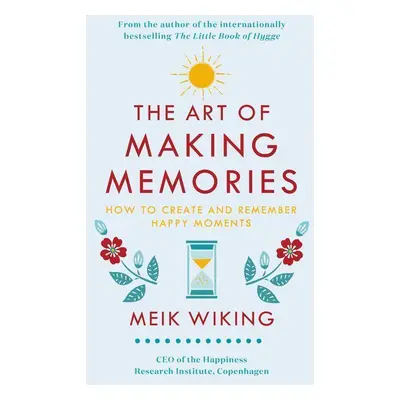 The Art of Making Memories