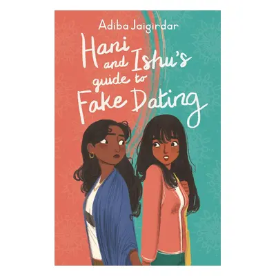 Hani and Ishu's Guide to Fake Dating