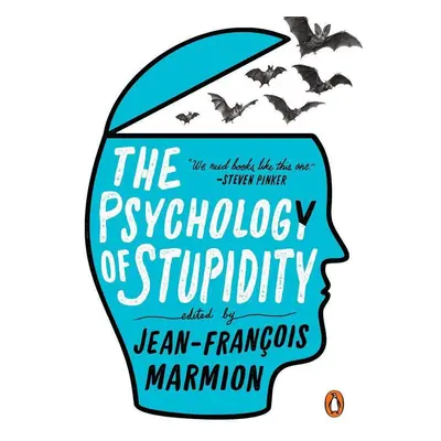 The Psychology of Stupidity