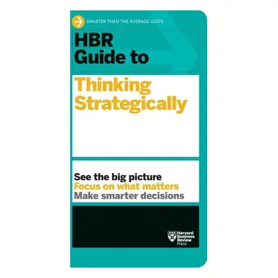 HBR Guide to Thinking Strategically