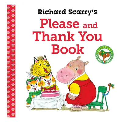 Richard Scarry's Please and Thank You Book