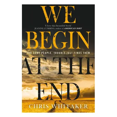 We Begin at the End