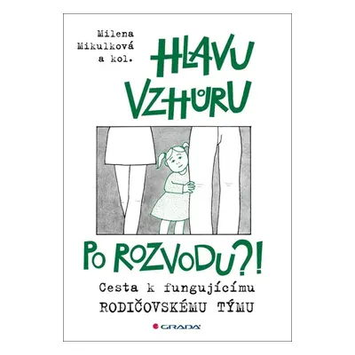 Hlavu vzhůru po rozvodu?!