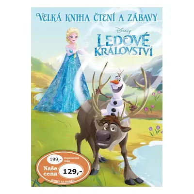 Ledové království Velká kniha čtení a zábavy