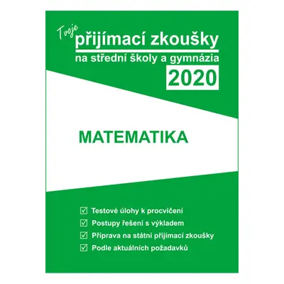 Tvoje přijímací zkoušky 2020 na střední školy a gymnázia Matematika