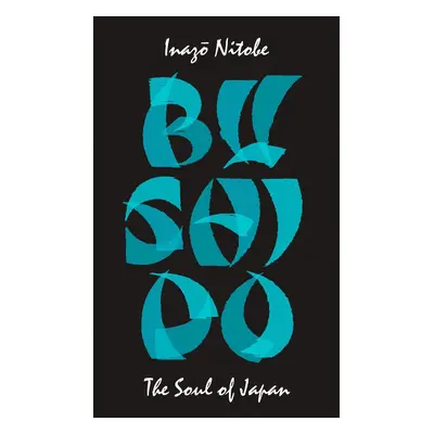 Bushido: The Soul of Japan