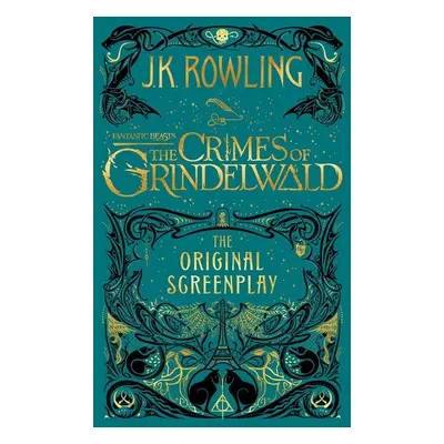 Fantastic Beasts: The Crimes of Grindelwald - The Original Screenplay