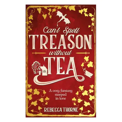 Can't Spell Treason Without Tea