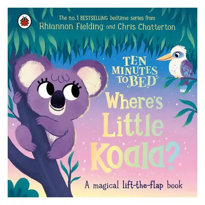 Ten Minutes to Bed: Where's Little Koala?