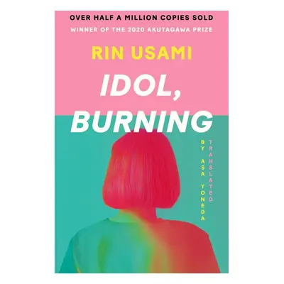 Idol, Burning