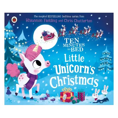 Ten Minutes to Bed: Little Unicorn's Christmas