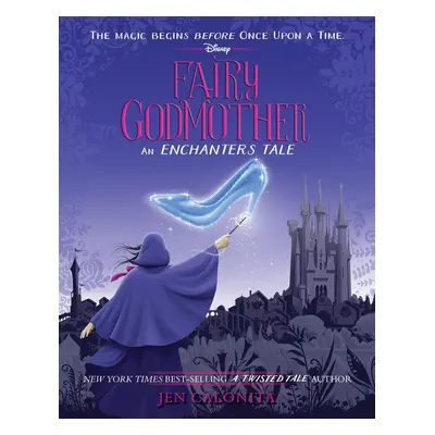 Fairy Godmother: An Enchanters Tale