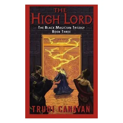 The Black Magician 3. The High Lord